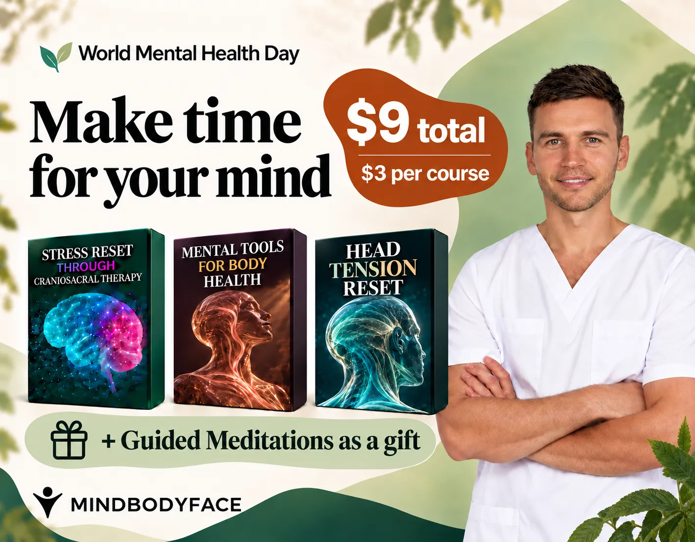 World Mental Health Day. Make time for your mind. $9 total, $3 per course. Stress Reset, Mental Tools for Body Health and Head Tension Reset, plus Guided Meditations as a gift. MindBodyFace and Dr. Ales Ulishchenko.